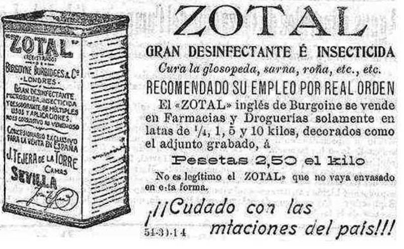 El popular Zotal durante décadas, desinfectante contra la Gripe Española.

                                                                                                                                                                            Fuente: campodesanjuan.org